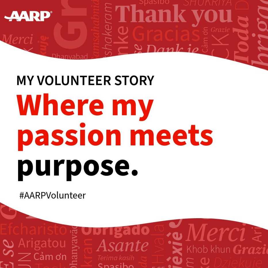 my volunteer story where my passion meets purpose. hashtag a a r p volunteer