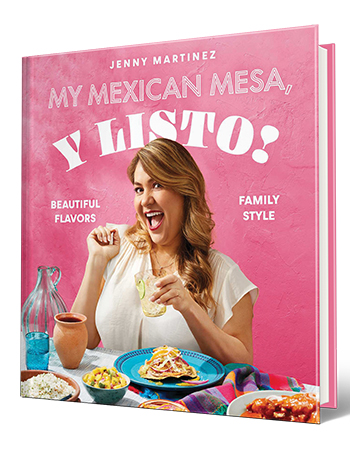 Libro ‘My Mexican Mesa, Y Listo!’, de Jenny Martinez